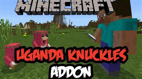 Uganda Knuckles Addon Minecraft Pe Mods Addons