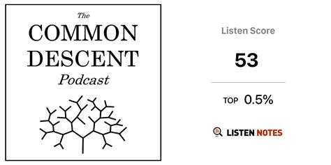 The Common Descent Podcast Common Descent Listen Notes