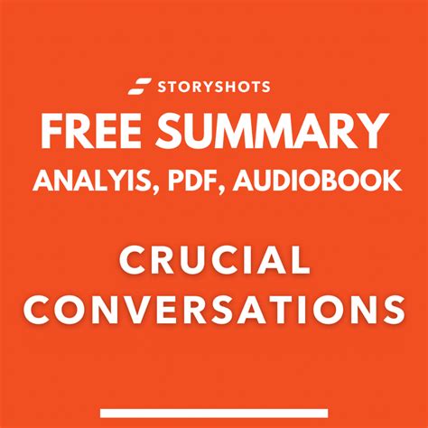 Crucial Conversations Summary And Model Kelly Patterson Storyshots