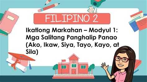 Filipino 2 Quarter 3 Modyul 1 Mga Salitang Panghalip Panao Youtube