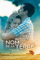 Au nom de la terre - Regarder Films