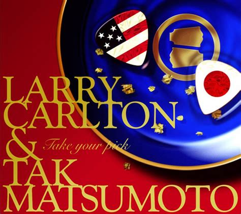 Larry Carlton And Tak Matsumoto Take Your Pick Wienerworld