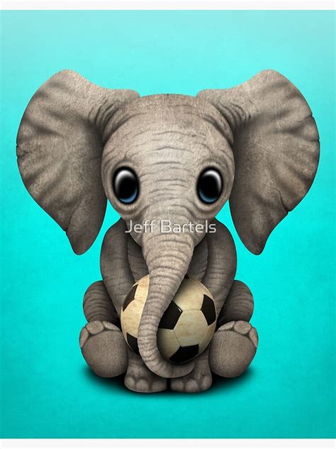 Cute Baby Elephant With Football Soccer Ball Art Print By Jeffbartels