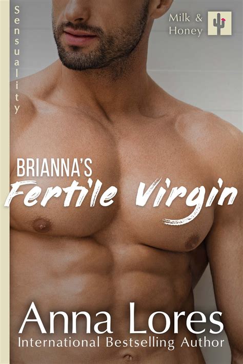 Brianna S Fertile Virgin Sensuality By Anna Lores Goodreads