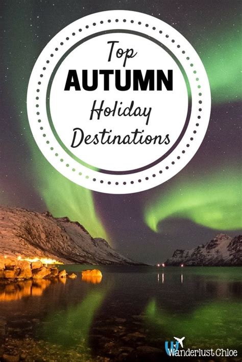 The Best Autumn Holiday Destinations Where To See This Autumn 2023 Guide