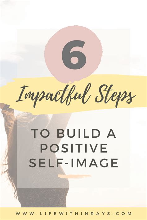 6 Steps To Build A Positive Self Image Youll Love