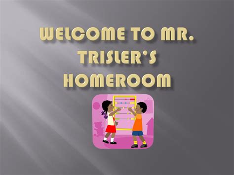 Ppt Welcome To Mr Trislers Homeroom Powerpoint Presentation Free