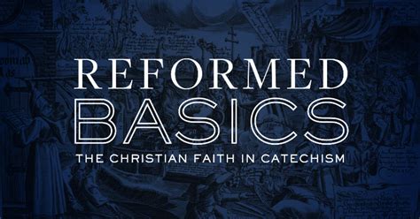 What Is The Covenant Reformed Basics 2 Christ Church