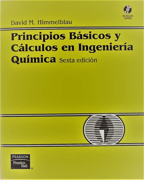 Principios Básicos Y Cálculos En Ingeniería Química 6ta Edición En Pdf