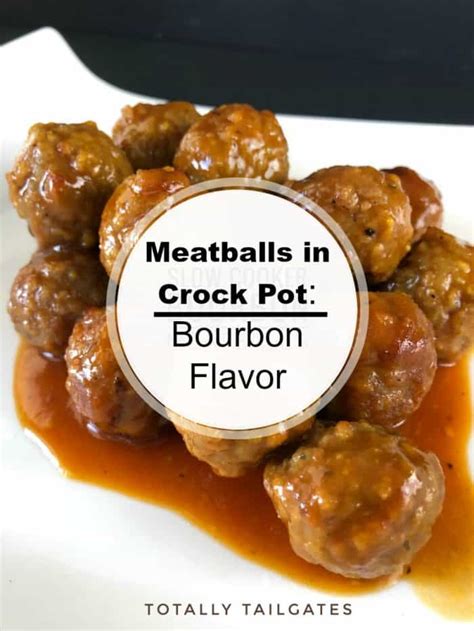 Pour the warm sauce into a serving dish and add in the cooked meatballs. Meatballs in Crock Pot: Bourbon Flavor for Tailgating or ...