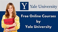 Yale University Free Online Courses - YouTube