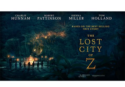 The Lost City Of Z Official Site Lost City Of Z The Incredible