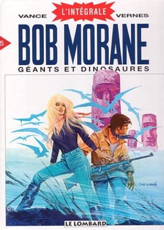 Retrouvez quelques couvertures qu'il a réalisées. Bob Morane (Intégrale DL) : Géants et Dinosaures ...