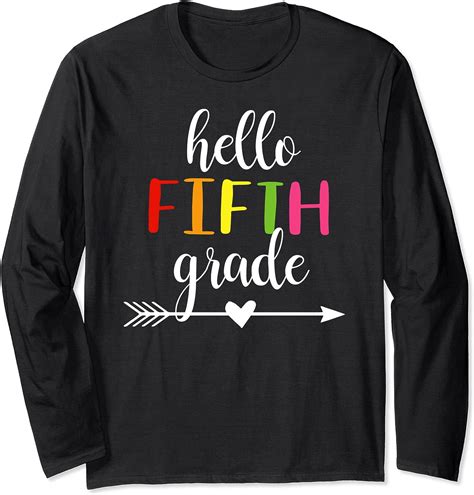 Hello Fifth Grade Long Sleeve T Shirt Uk Fashion