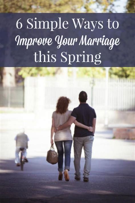 6 Simple Ways To Improve Your Marriage Simple Ideas For Recharging