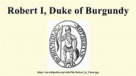 Robert I, Duke of Burgundy - YouTube