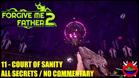 Forgive Me Father 2 Early Access 11 Court Of Sanity All Secrets
