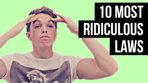 10 Most Ridiculous Laws Youtube