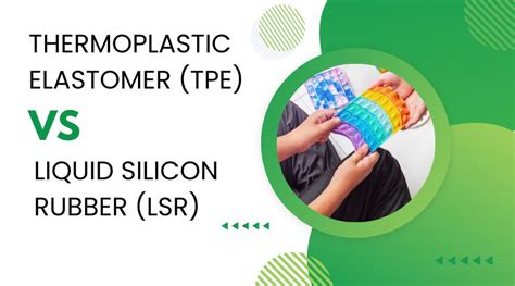 Thermoplastic Elastomer Tpe And Liquid Silicon Rubber Lsr