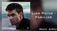 Liam Payne - Familiar ft. J. Balvin - YouTube