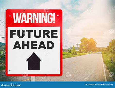 Warning Sign With Future Ahead On A Road Stock Photo Image Of Sign