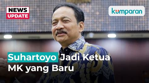 Gantikan Anwar Usman Jadi Ketua MK Suhartoyo Mohon Doa Akan Perbaiki
