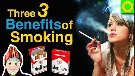 Benefits Of Smoking Cigarettes Youtube