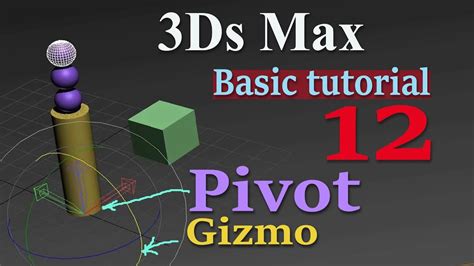 3ds Max Basic Tutorial Bangla 12 Pivot And Gizmo Youtube