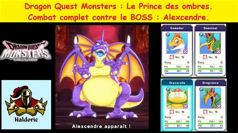 Dragon Quest Monsters Le Prince Des Ombres Combat Complet Contre Le