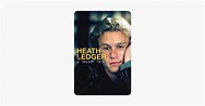‎Heath Ledger: A Tragic Tale on iTunes