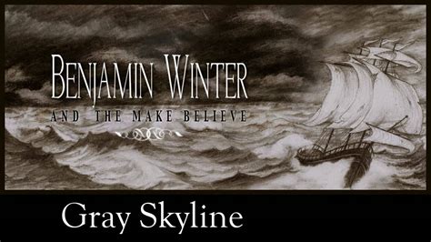Benjamin Winter Gray Skyline Youtube