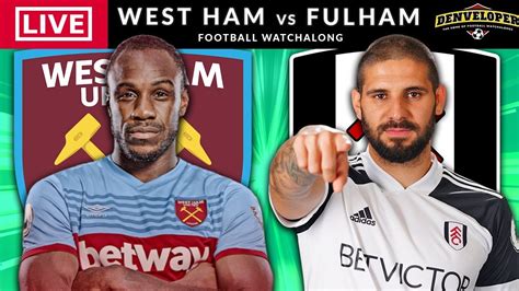 West Ham Vs Fulham Live Streaming Premier League Live Football Watchalong Youtube