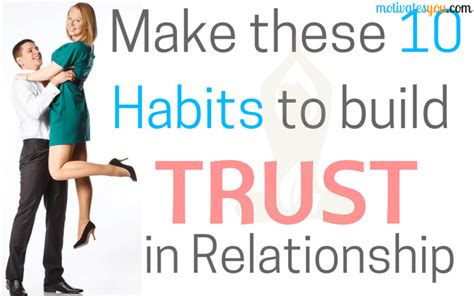 Make These 10 Habits To Build Trust In Relationship With Images Trust In Relationships