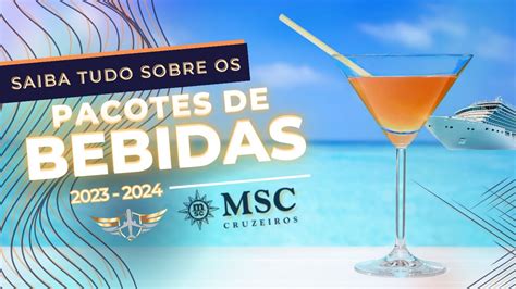Pacote De Bebidas MSC Cruzeiros 2023 2024 Valores E Novidades MSC