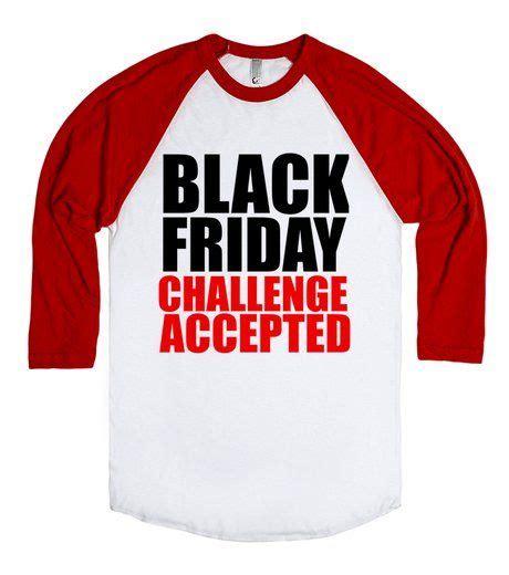 Black Friday Challenge Accepted Skreened Show Off Your Shopping