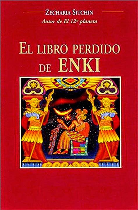 Estoy segura de que se me cayó por ahí… ¿podrías ir a buscarlo? Panteón de Juda: El libro perdido de Enki - Zecharia Sitchin