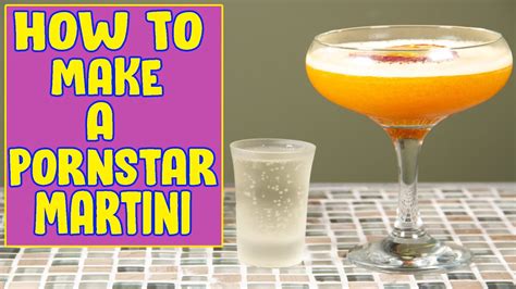 How To Make A Pornstar Martini Cocktail Recipe Youtube