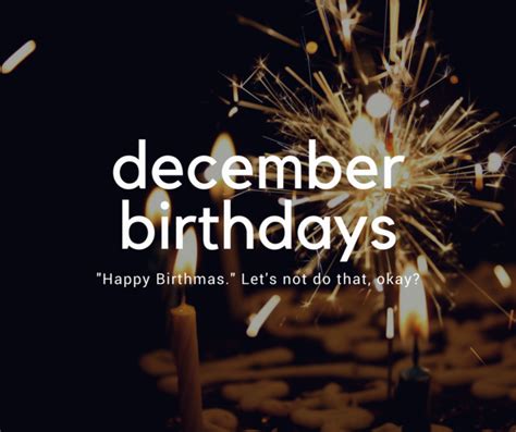 Your Snarky Guide To Navigating December Birthdays
