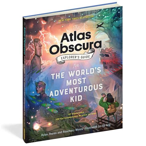 Atlas Obscura Explorers Guide For The Worlds Most Adventurous Kid