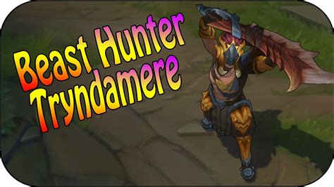 Beast Hunter Tryndamere Skin Spotlight Skin Vergleich Youtube