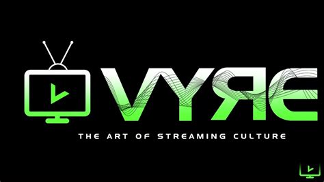 Vyre Network The Art Of Streaming Culture