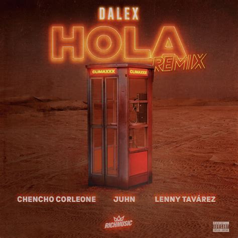 Dalex Lanza Hola Remix Junto A Lenny Tavárez Chencho Corleone Juhn