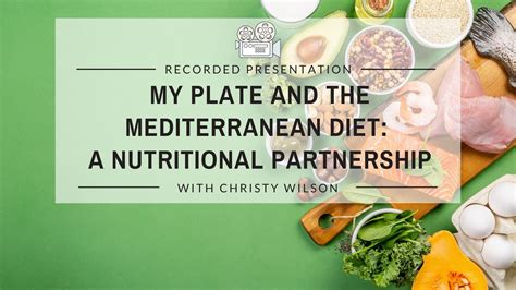 My Plate And The Mediterranean Diet A Nutritional Partnership