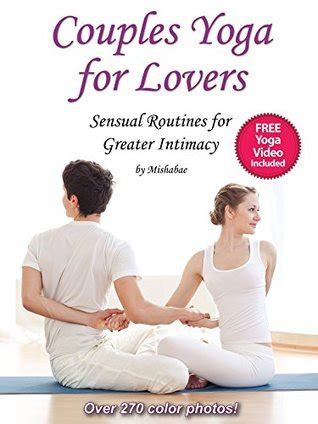 Couples Yoga For Lovers Sensual Routines For Greater Intimacy By