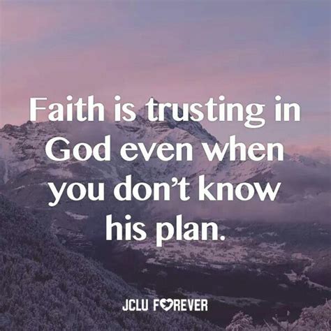 Faith Is Trusting God Even When You Dont Know His Plan ♡ Trust God