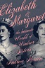 Elizabeth & Margaret by Andrew Morton | Hachette Book Group