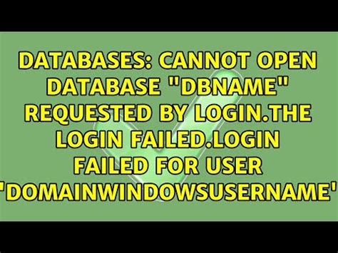 Cannot Open Database Dbname Requested By Login The Login Failed Login Failed For User Youtube
