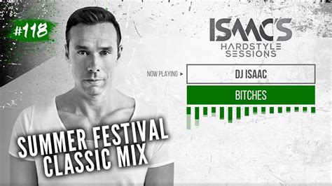 Isaacs Hardstyle Sessions 118 Summer Festival Classic Mix June 2019 Youtube