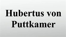 Hubertus von Puttkamer - YouTube