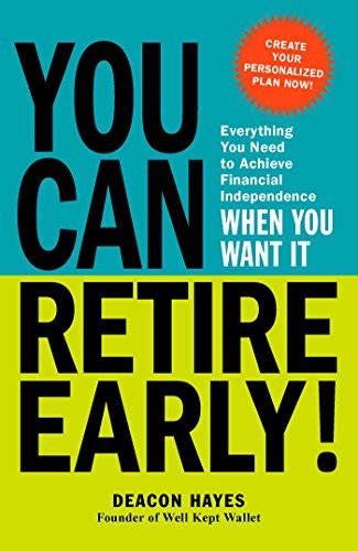 You Can Retire Early Everything You Need To Achieve Financial